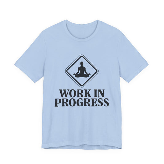 Work In Progress T-Shirt