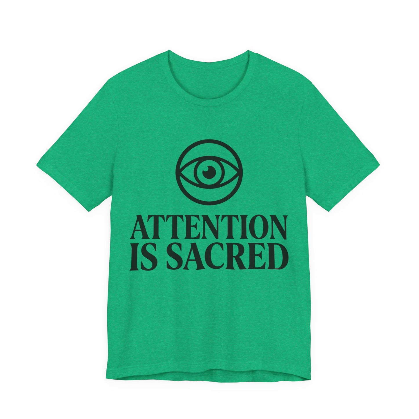 Attention Is Sacred T-Shirt
