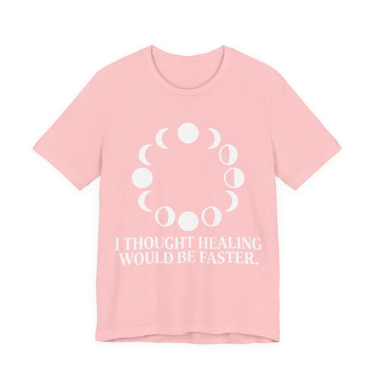 Healing Takes Time T-Shirt