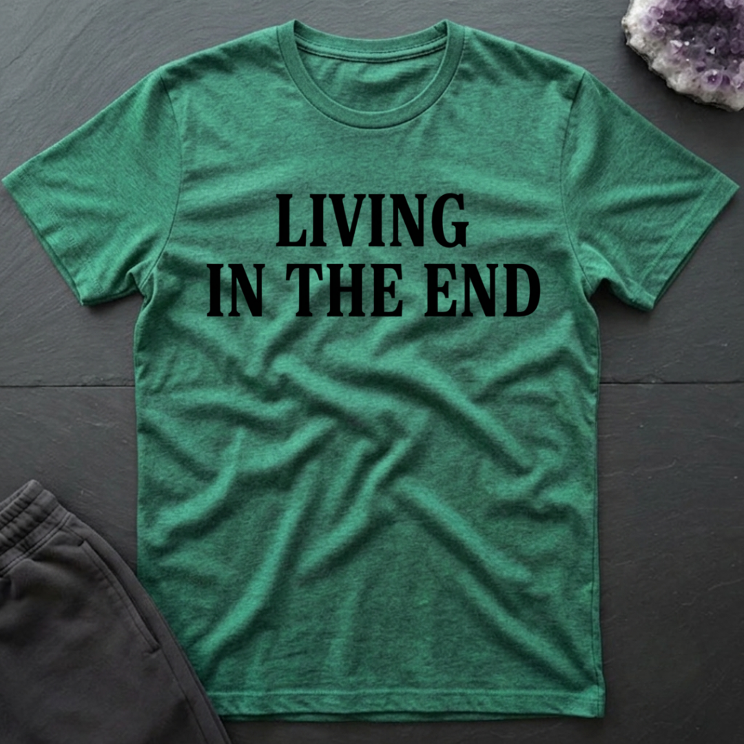 Living In The End T-Shirt