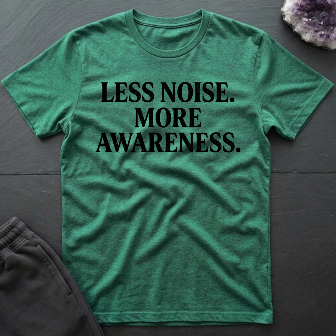 Less Noise T-Shirt