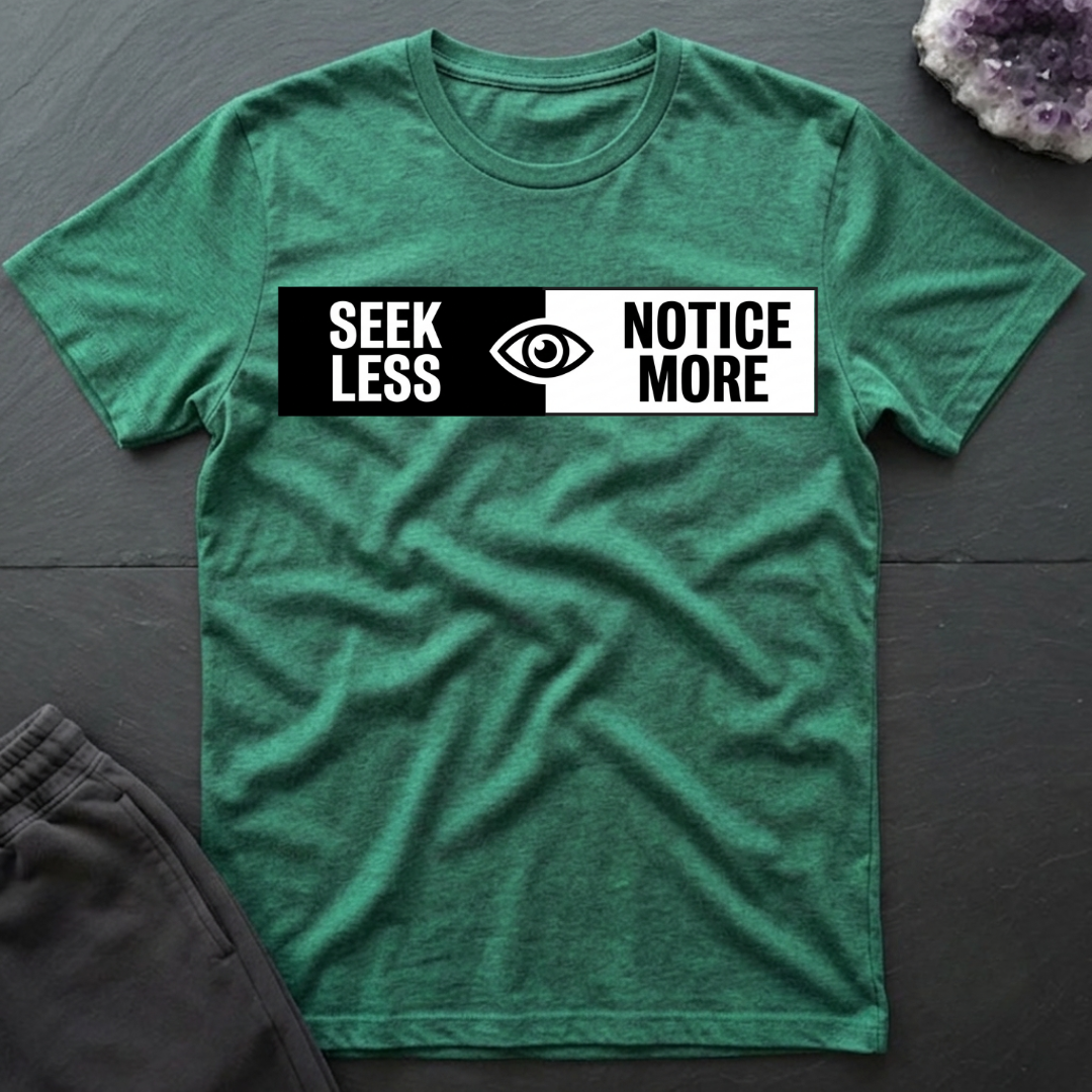 Notice More T-Shirt