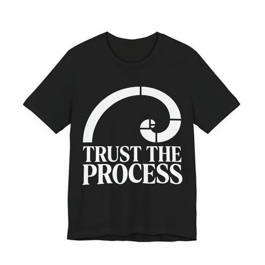Trust The Process T-Shirt