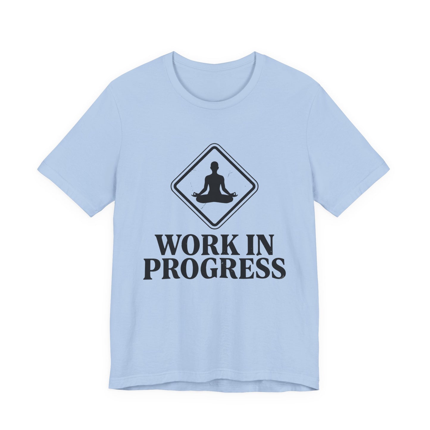 Work In Progress T-Shirt