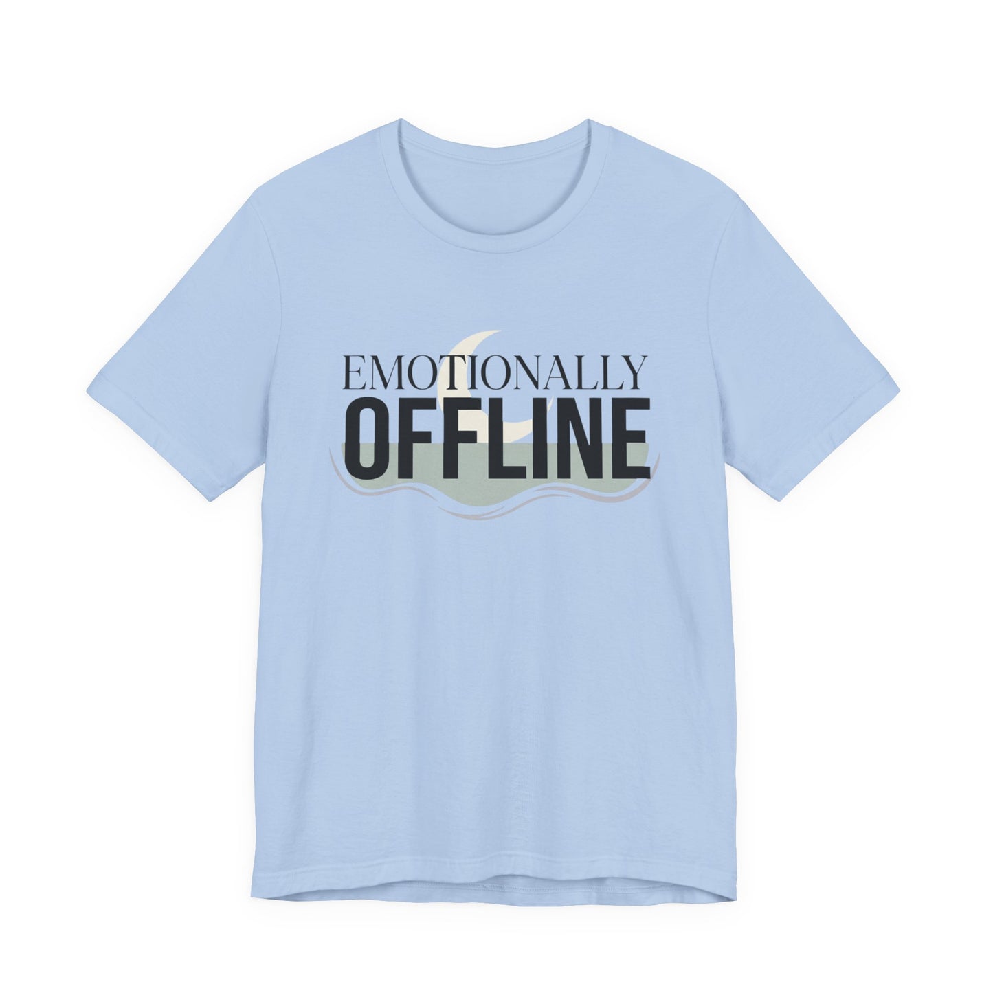Emotionally Offline T-Shirt