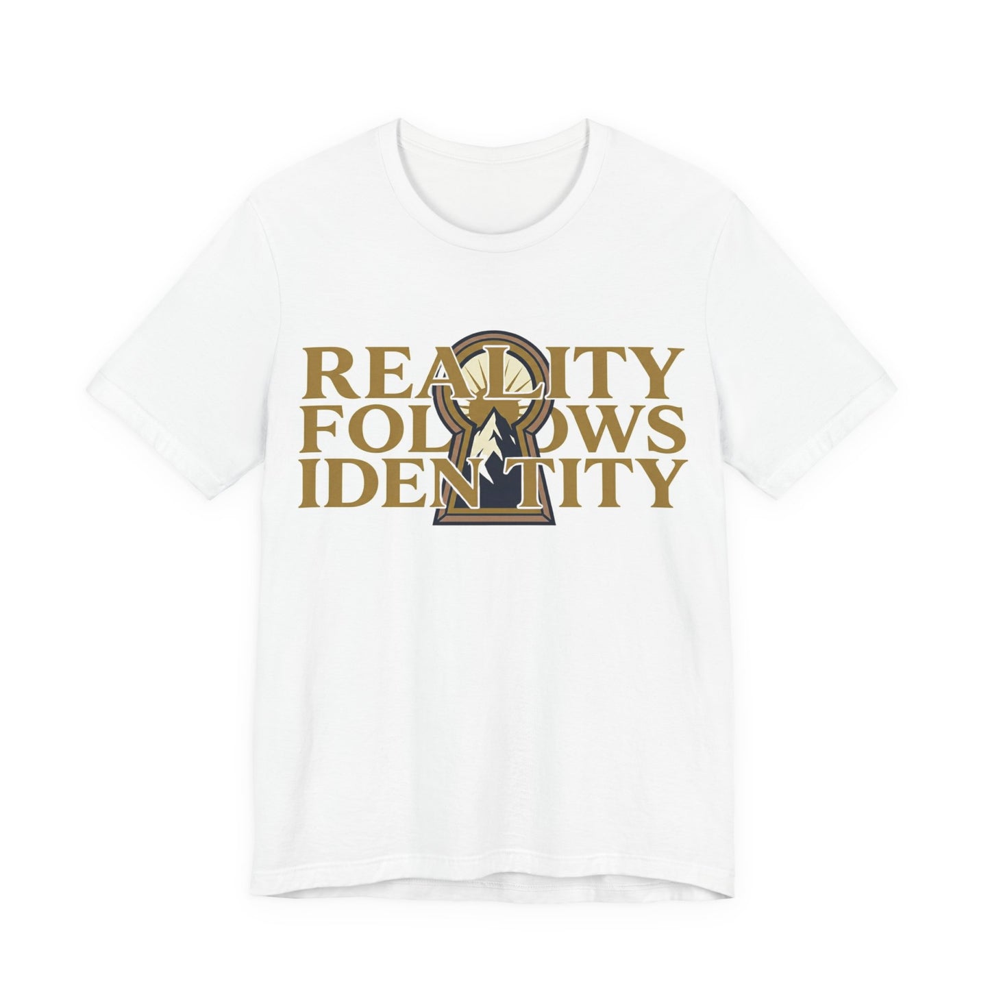 Reality Follows Identity T-Shirt