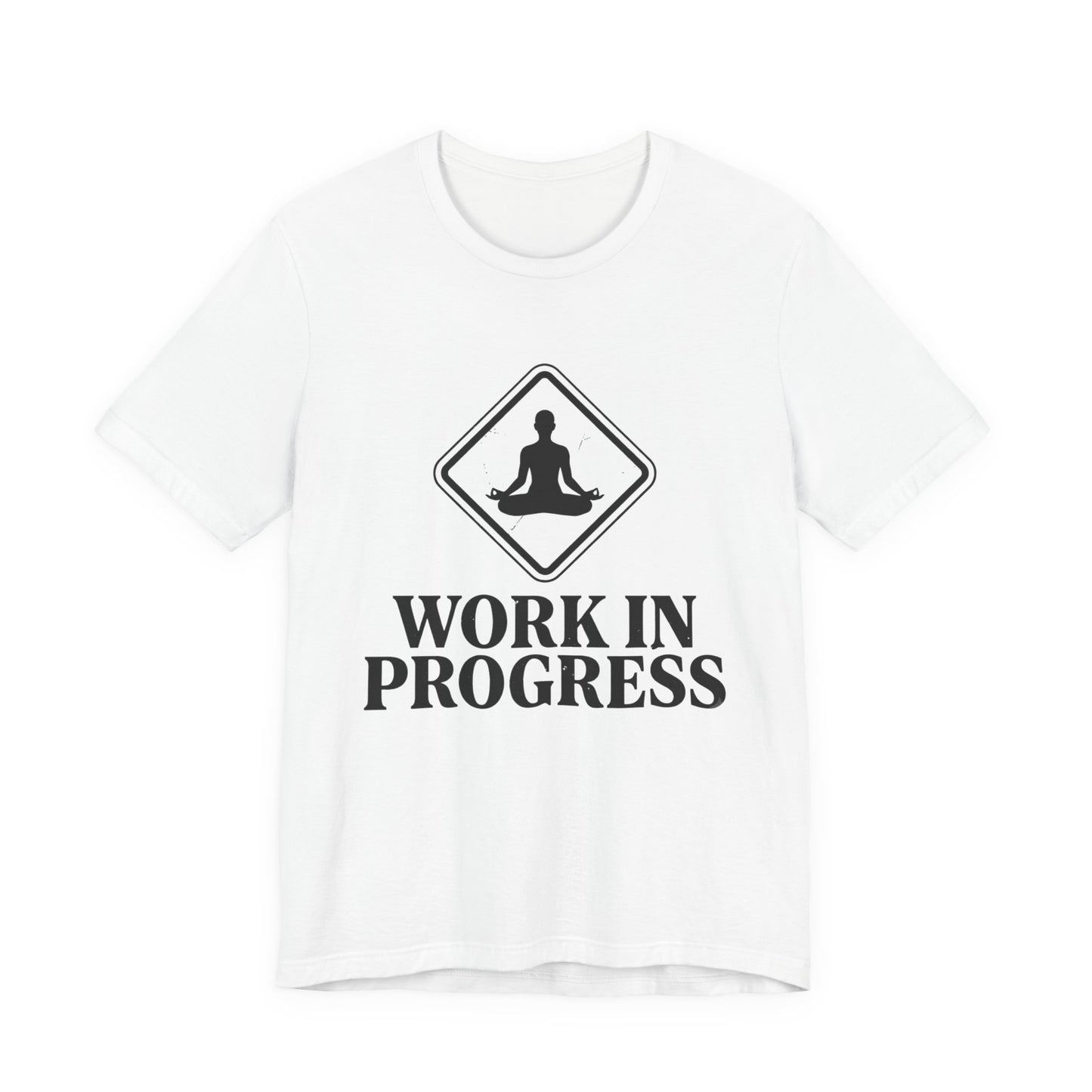 Work In Progress T-Shirt