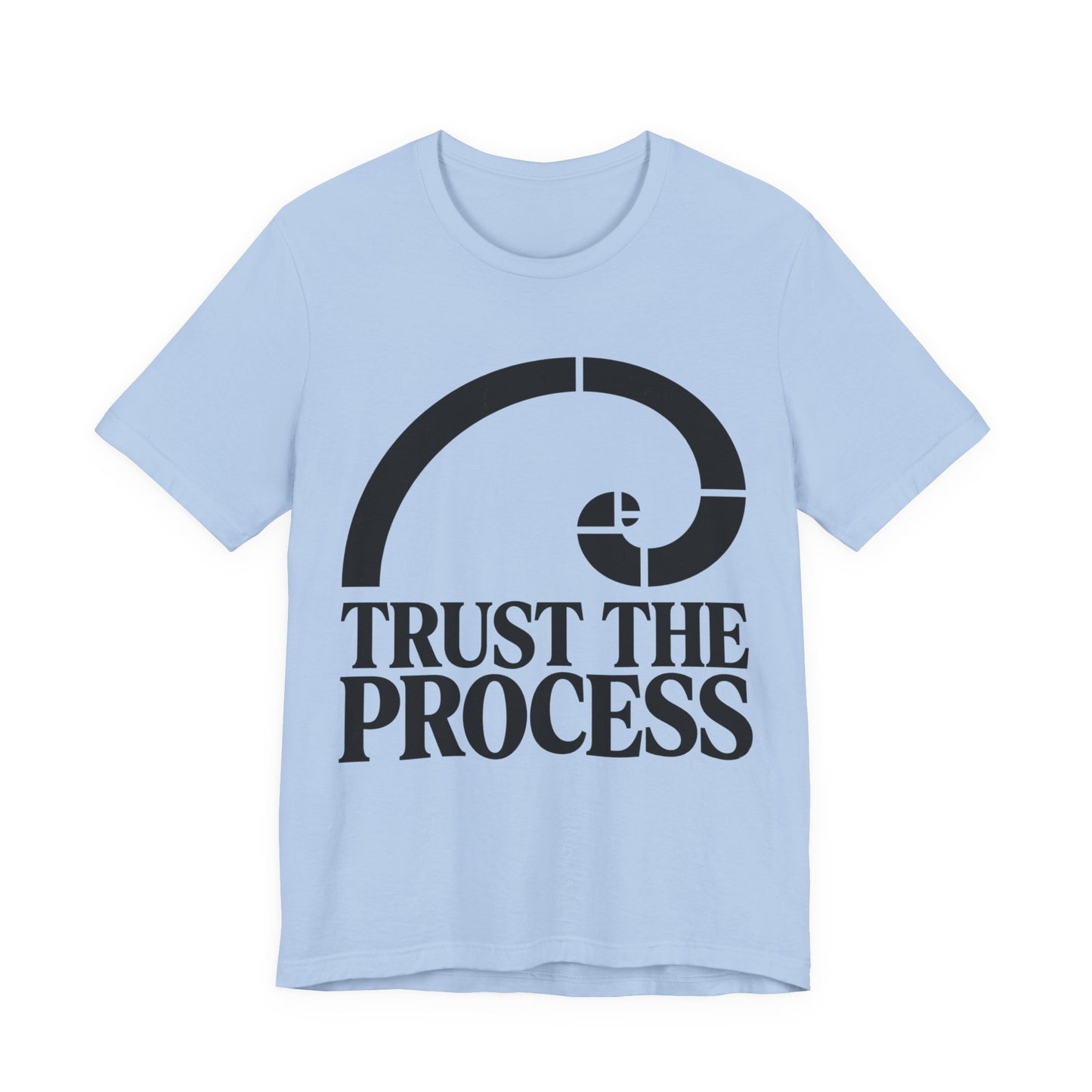 Trust The Process T-Shirt