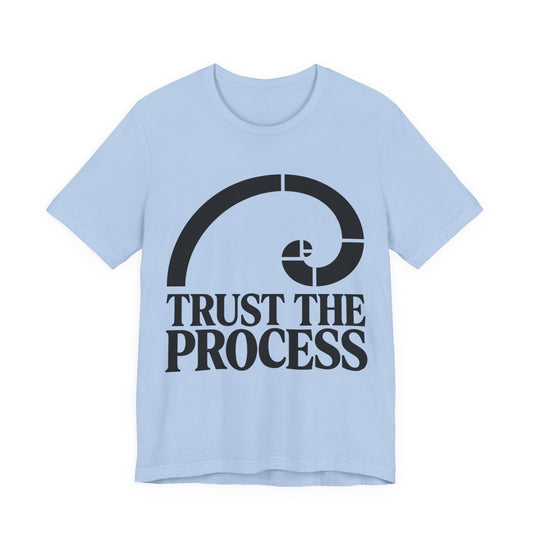 Trust The Process T-Shirt