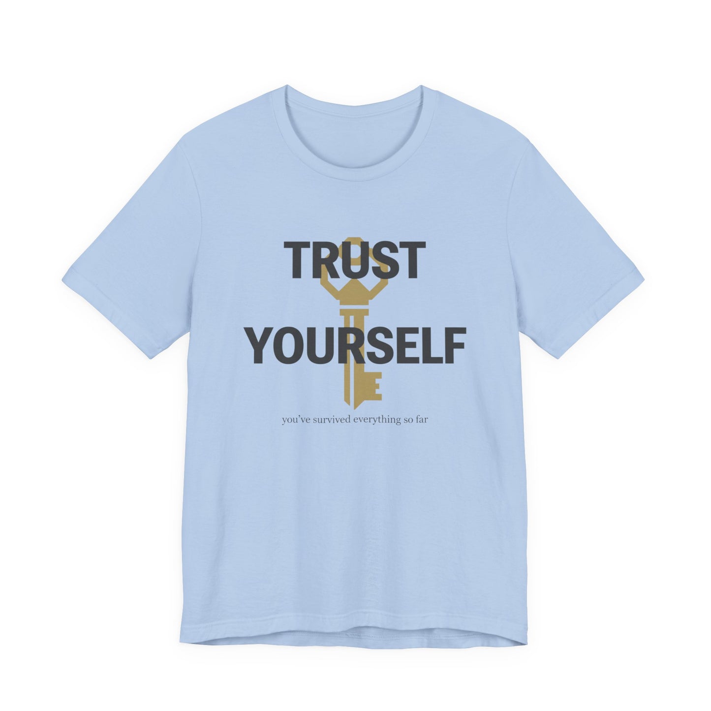 Trust Yourself T-Shirt