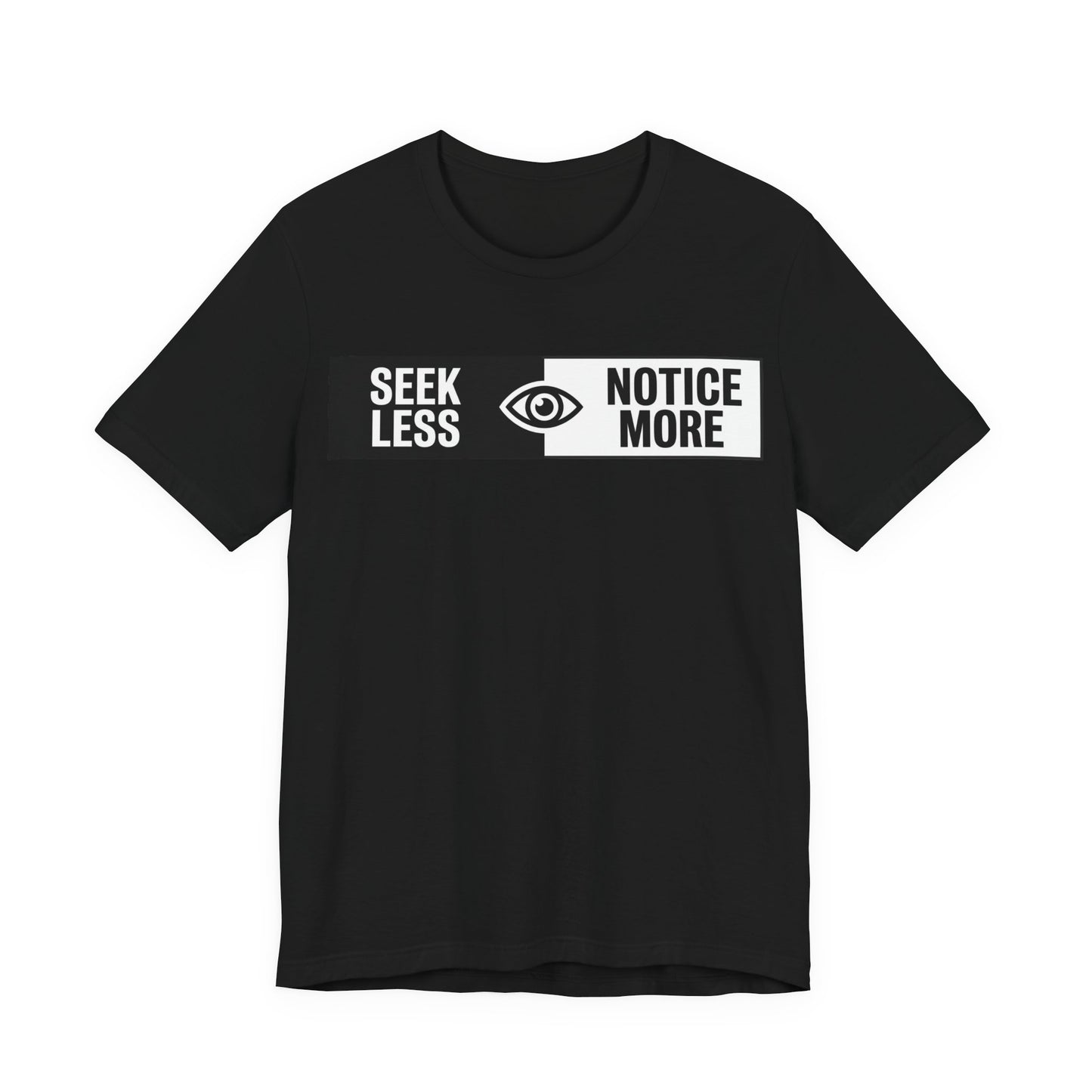 Notice More T-Shirt