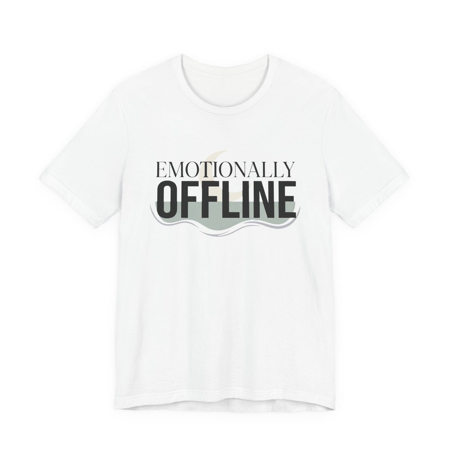 Emotionally Offline T-Shirt