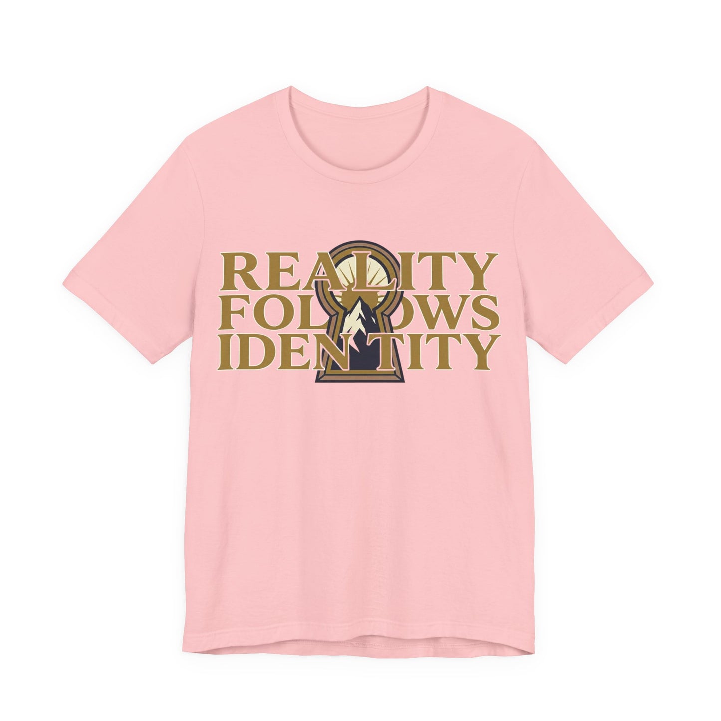 Reality Follows Identity T-Shirt