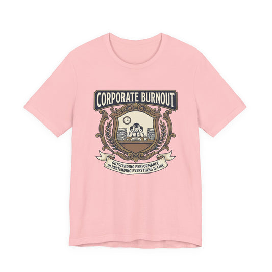 Corporate Burnout T-Shirt