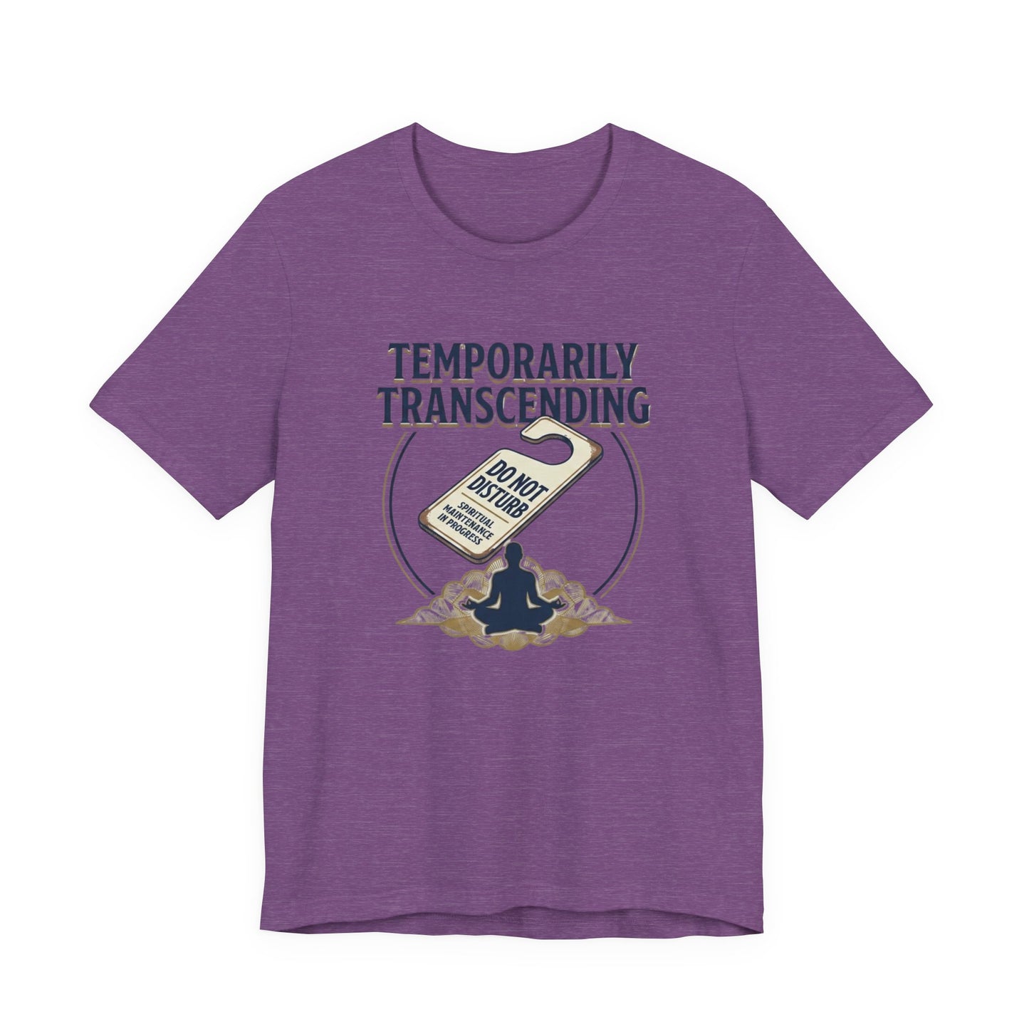 Temporarily Transcending T-Shirt