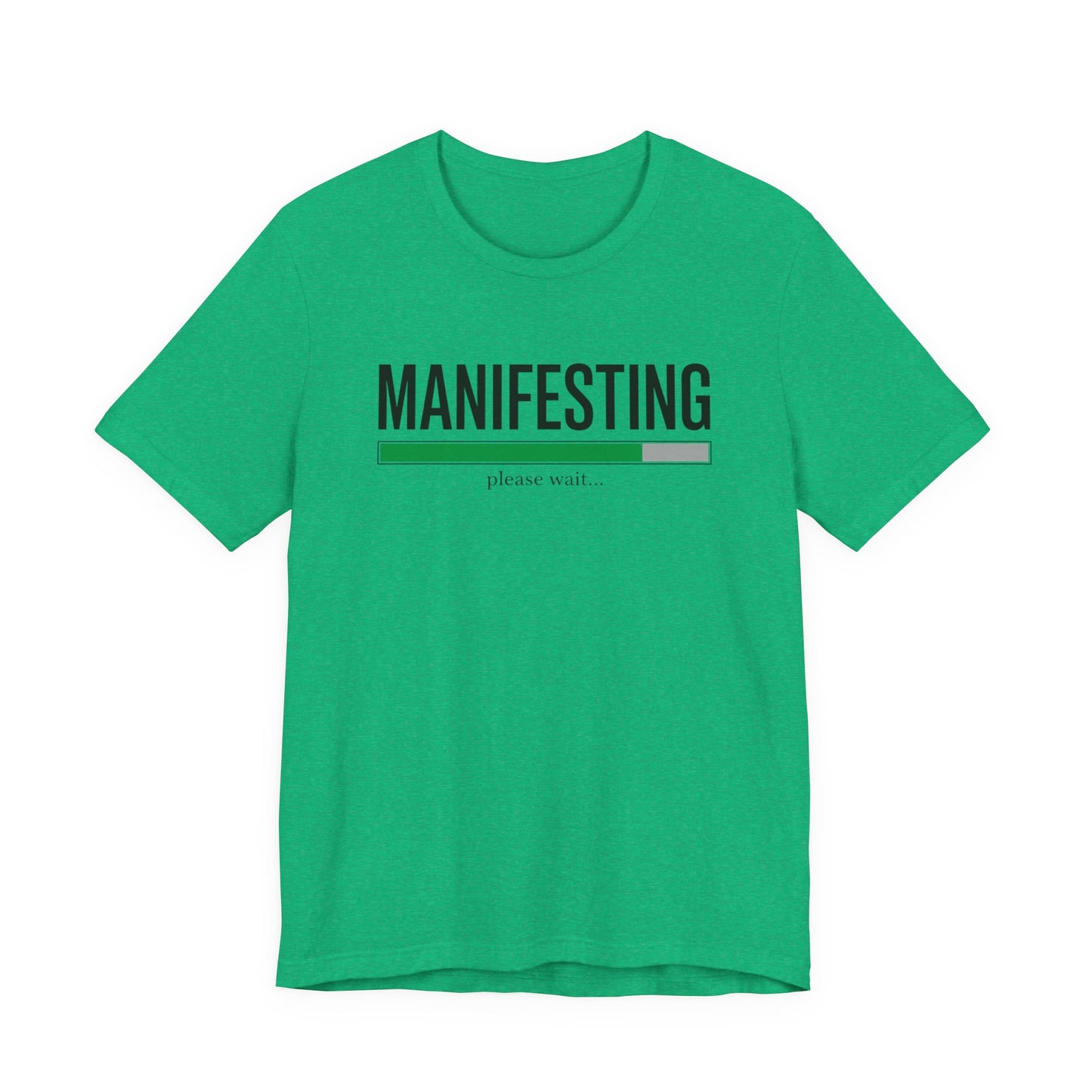 Manifesting Please Wait T-Shirt
