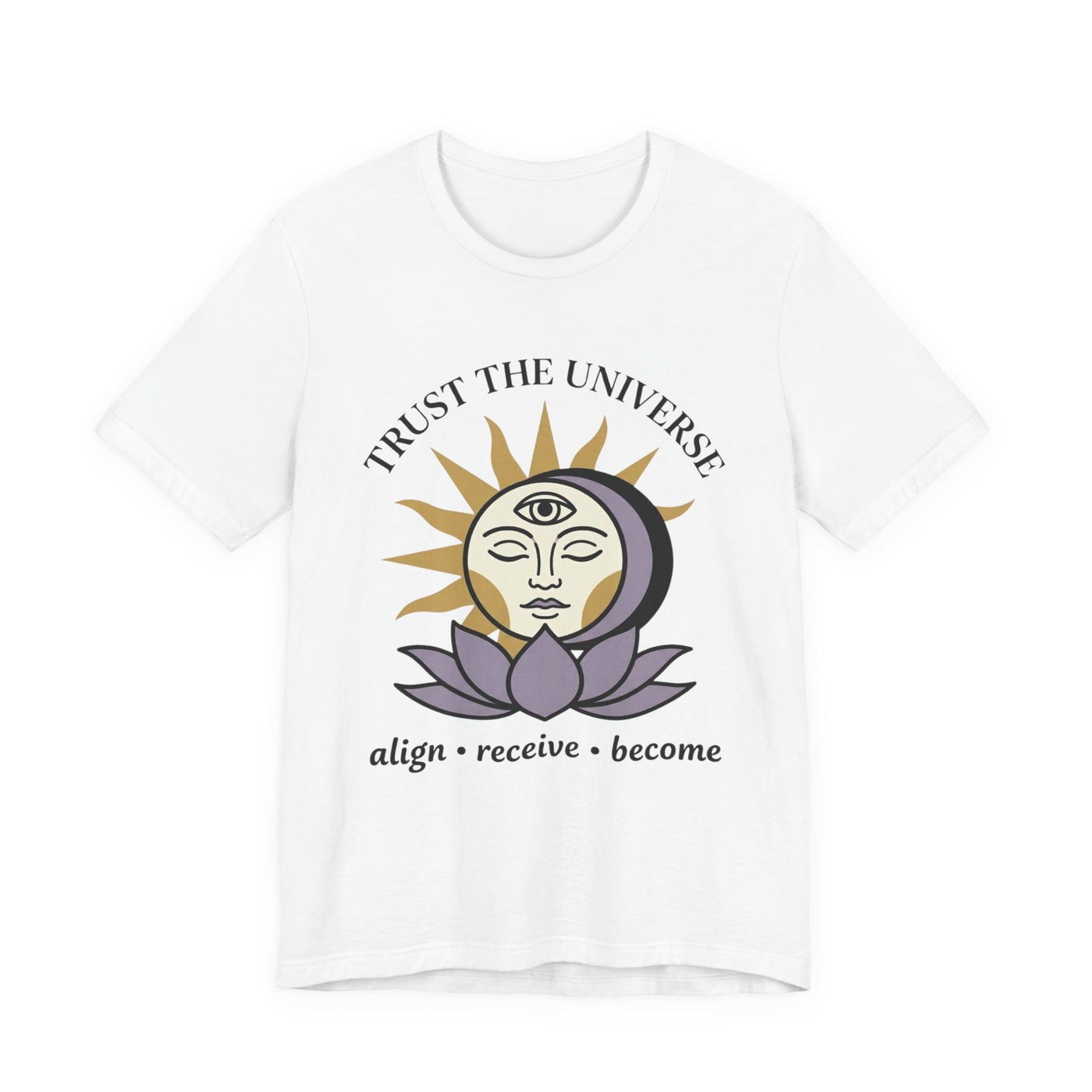 Trust Universe T-Shirt
