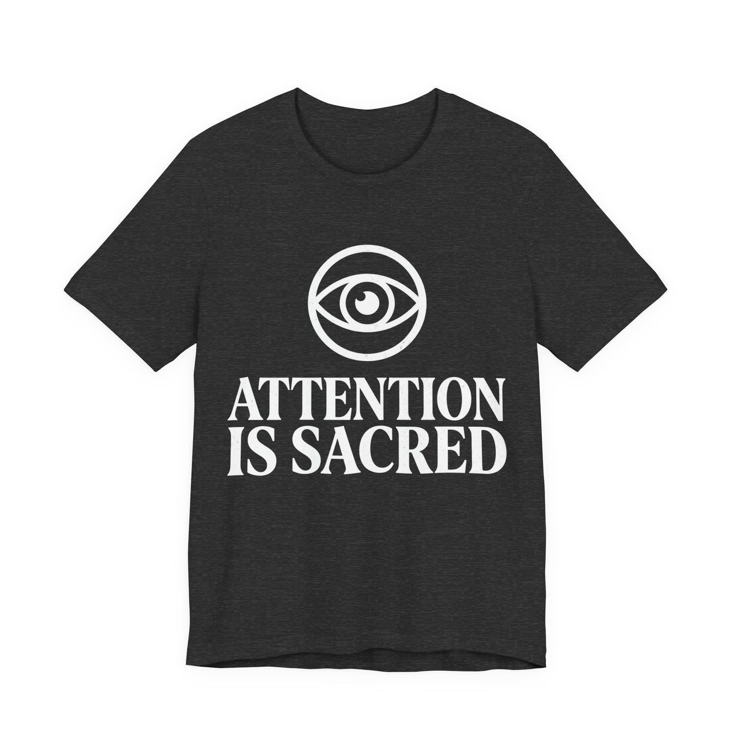 Attention Is Sacred T-Shirt