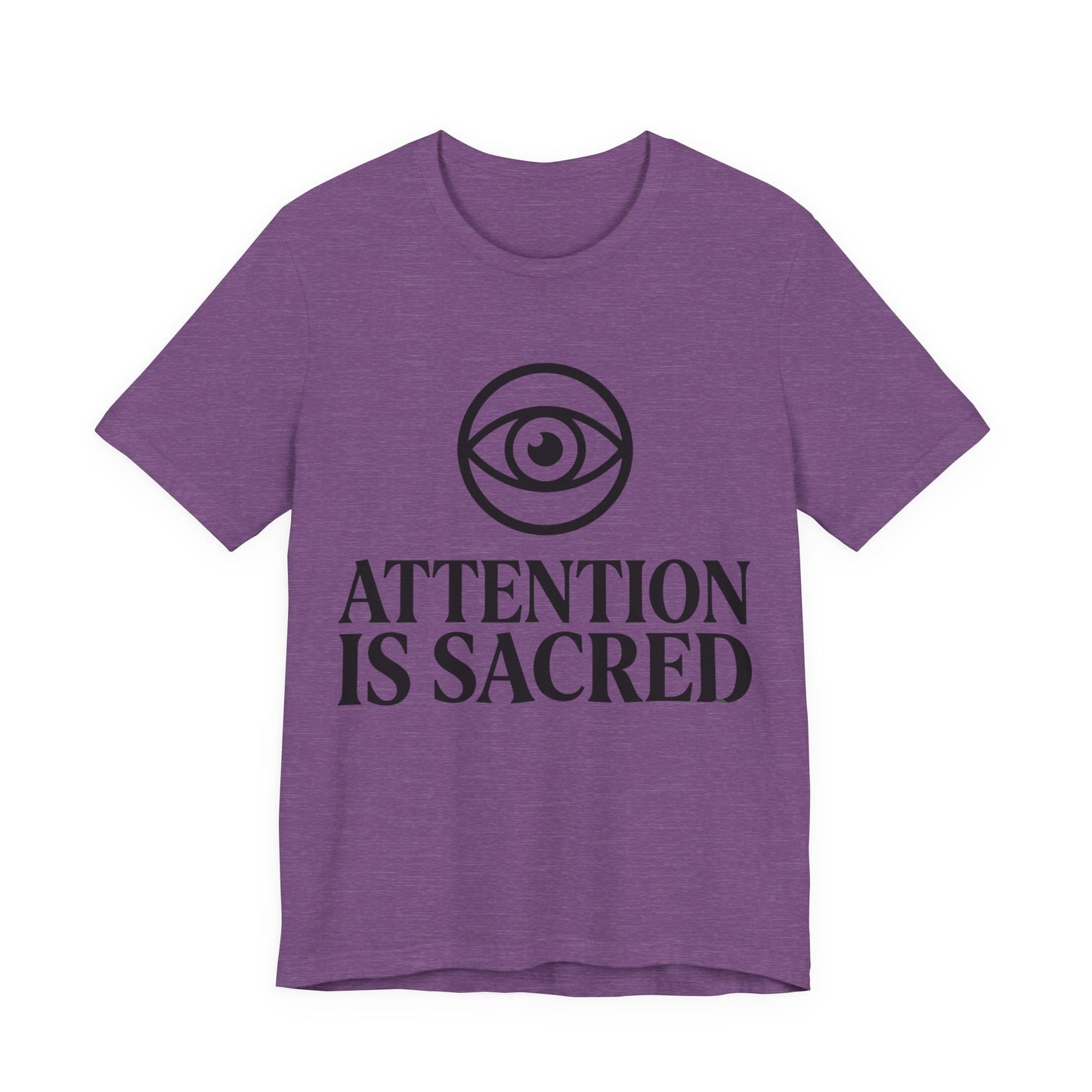 Attention Is Sacred T-Shirt