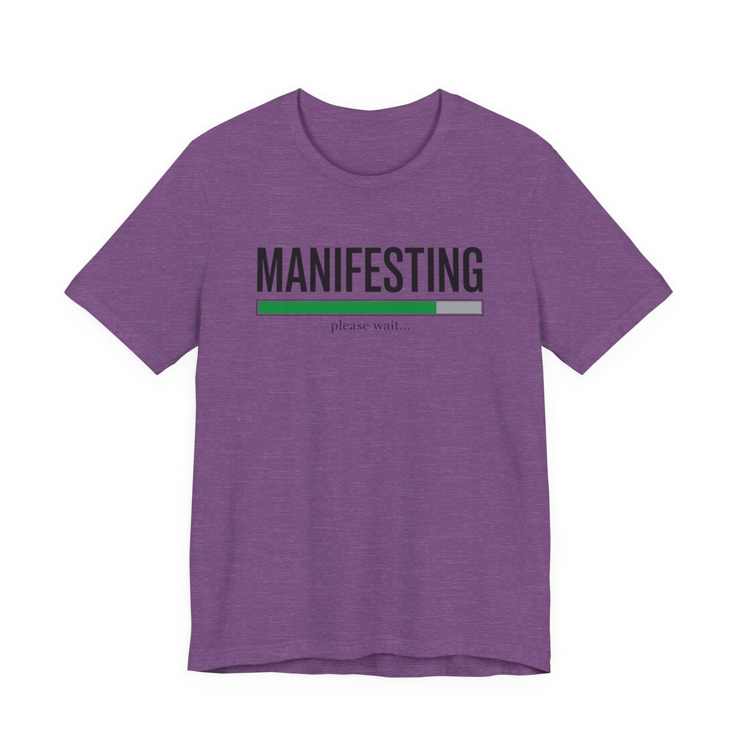 Manifesting Please Wait T-Shirt