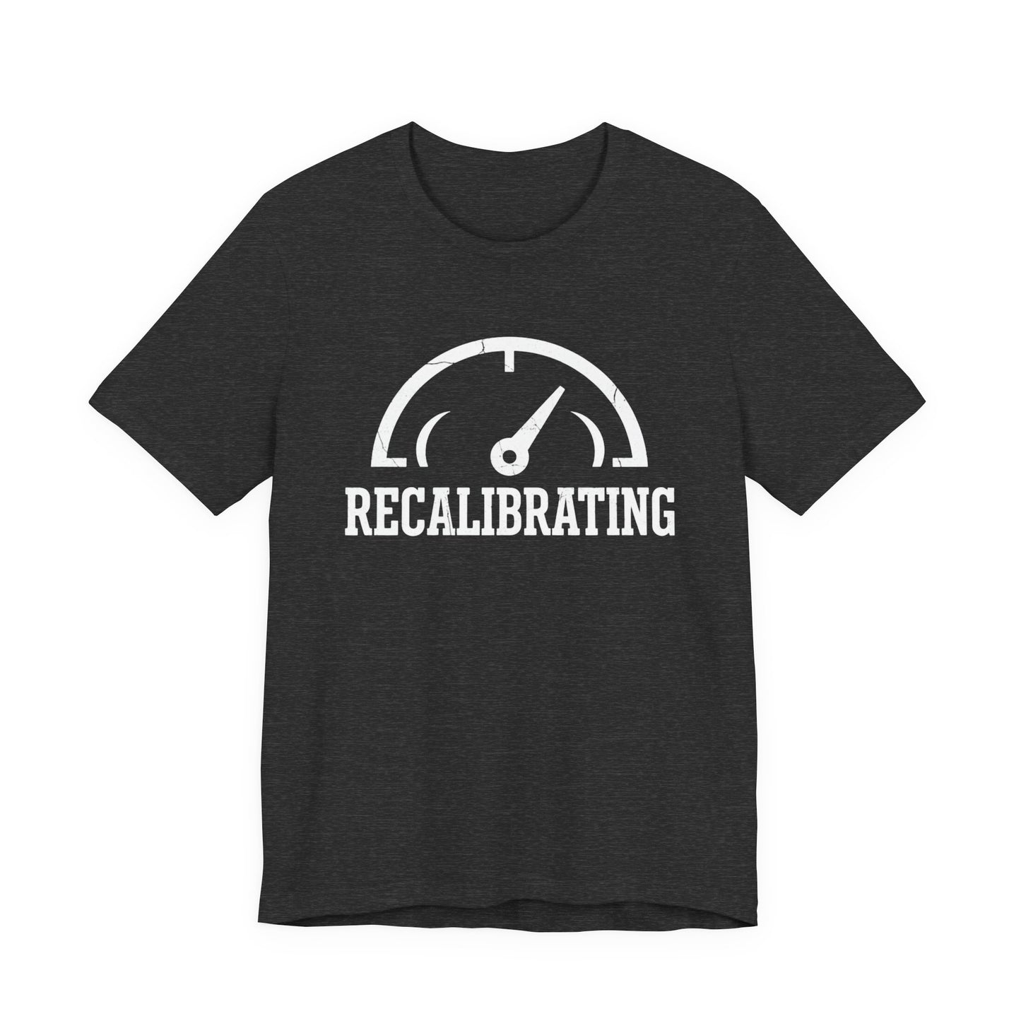 Recalibrating T-Shirt