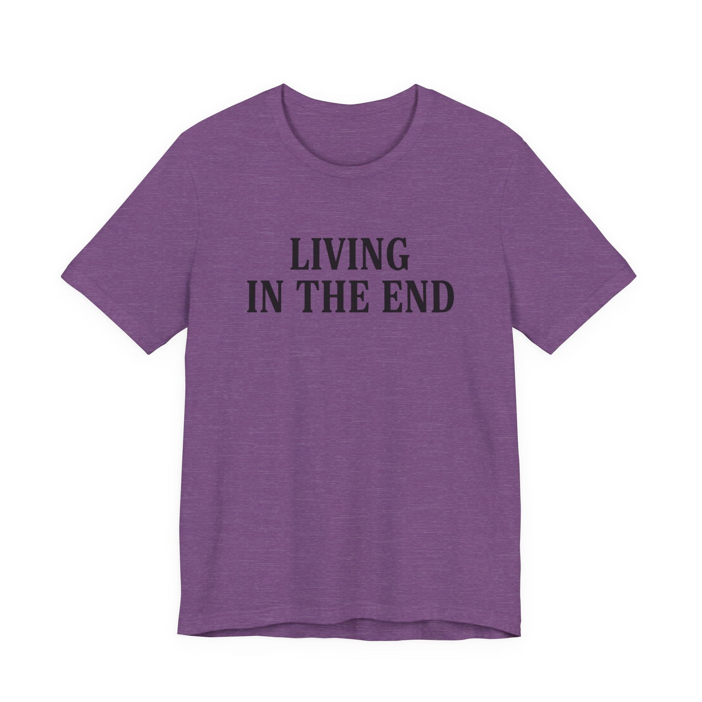 Living In The End T-Shirt