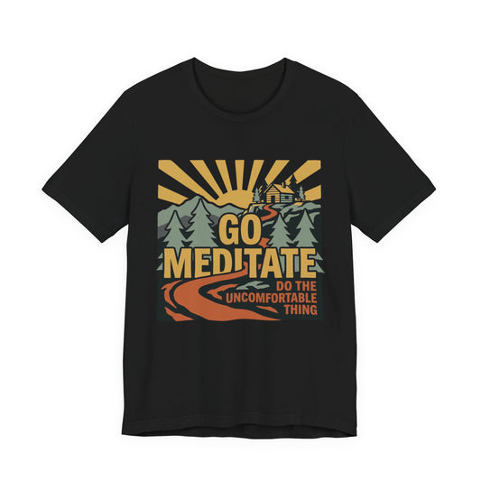 Go Meditate T-Shirt