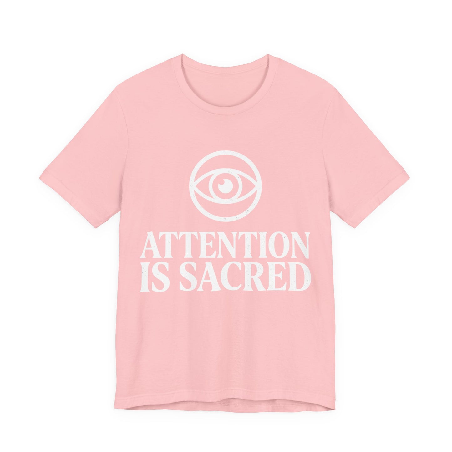 Attention Is Sacred T-Shirt