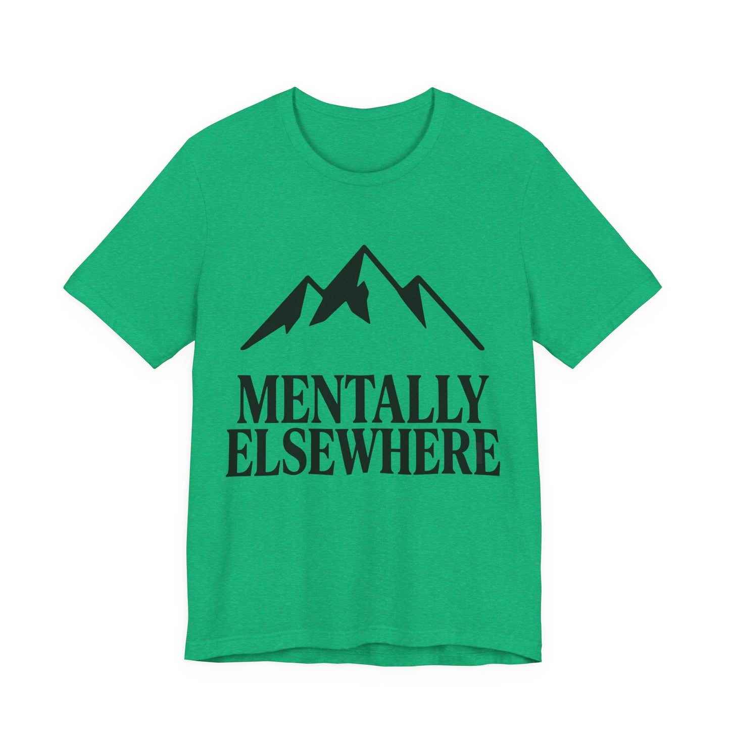 Mentally Elsewhere T-Shirt