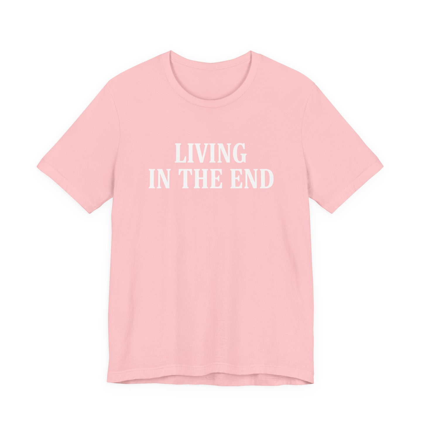 Living In The End T-Shirt