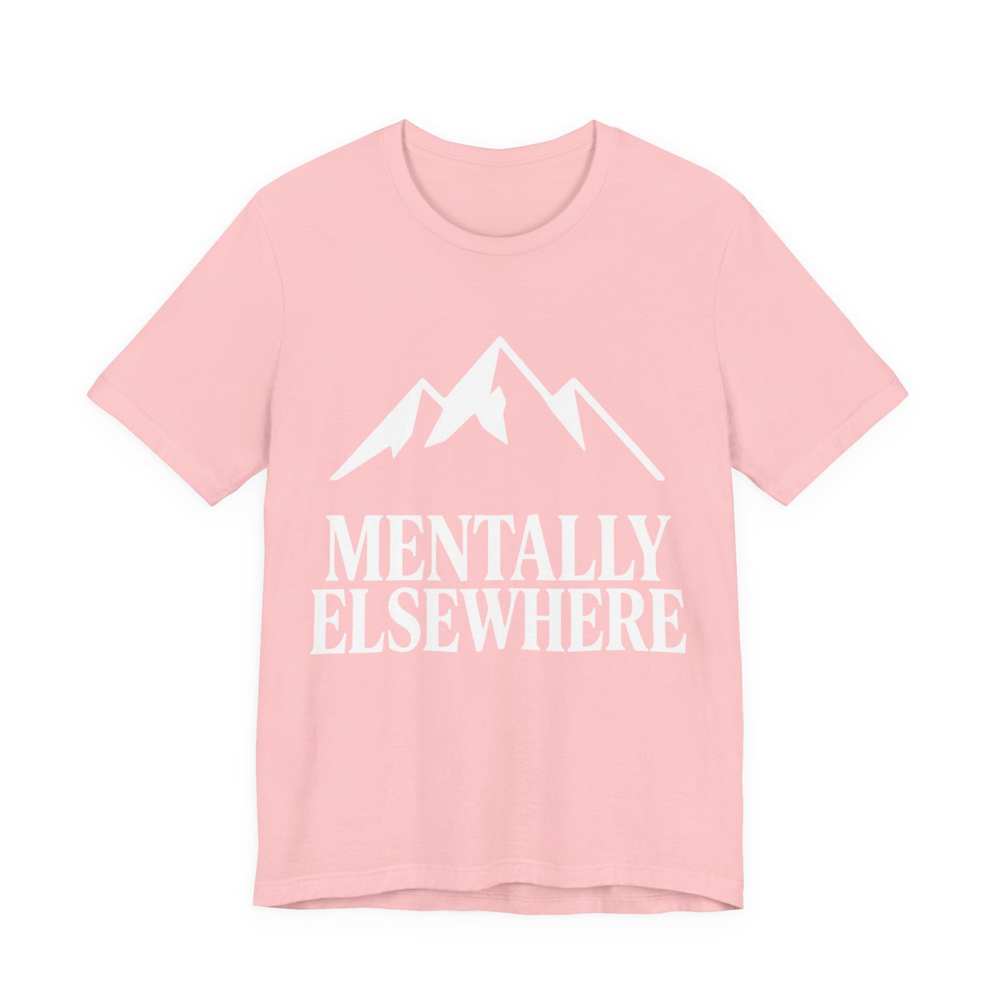 Mentally Elsewhere T-Shirt