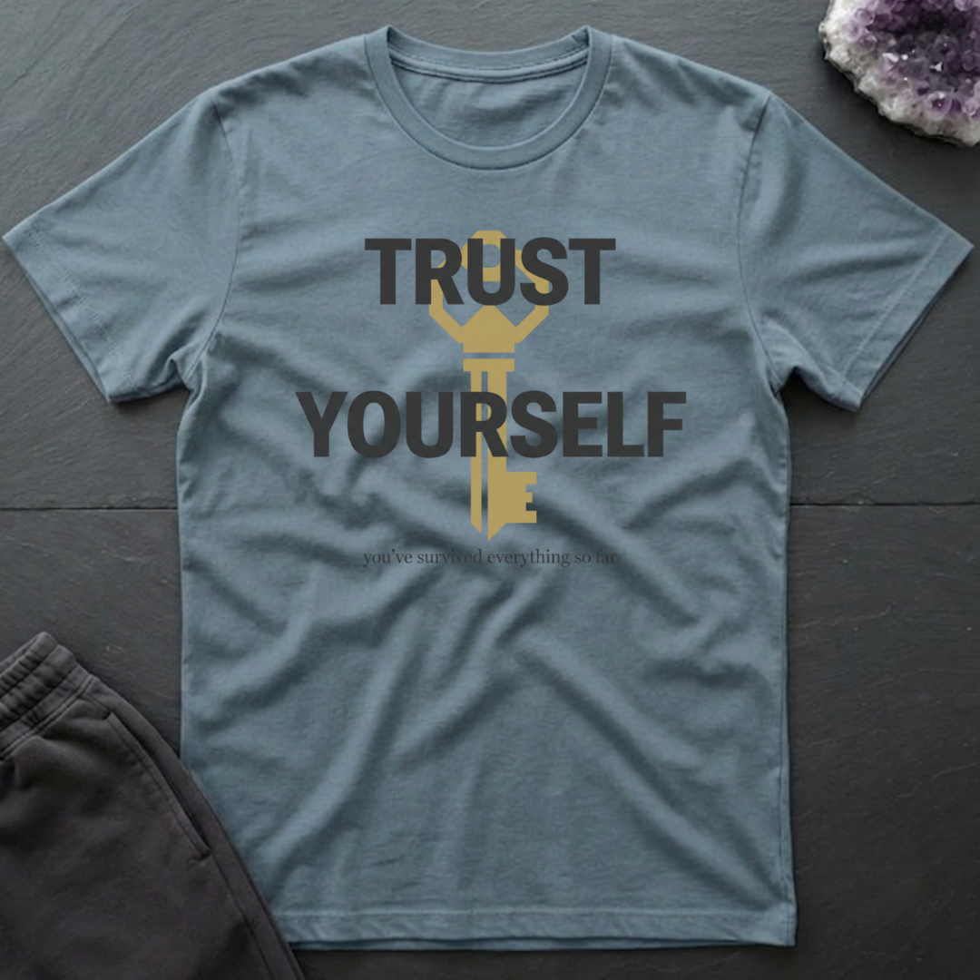 Trust Yourself T-Shirt