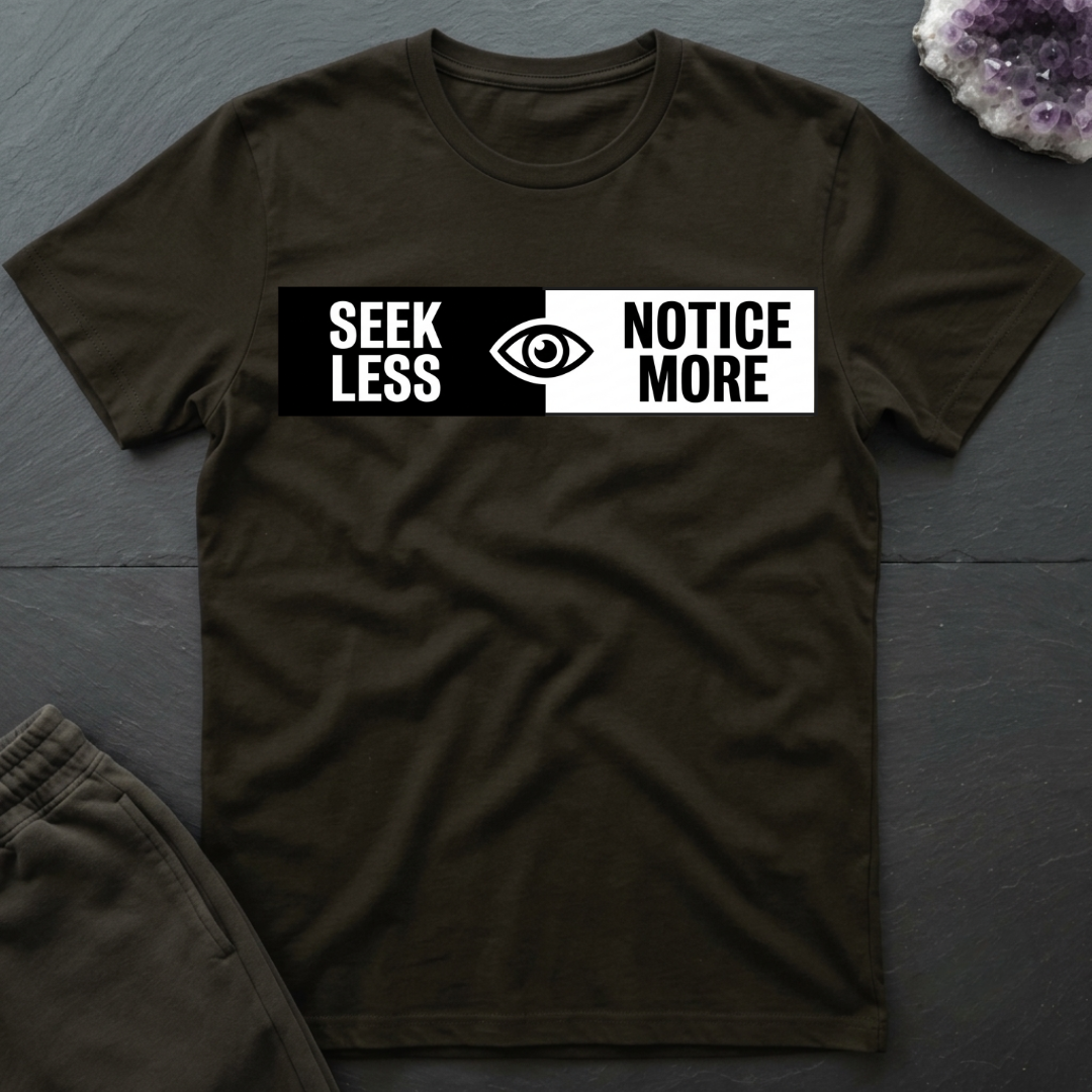 Notice More T-Shirt