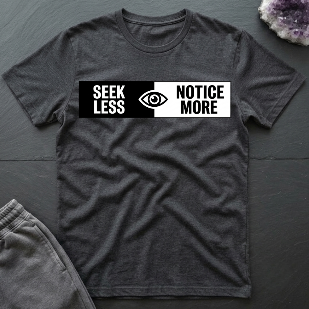 Notice More T-Shirt