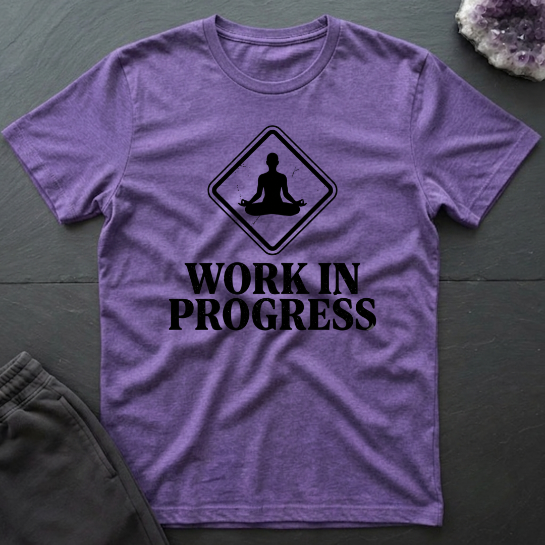 Work In Progress T-Shirt