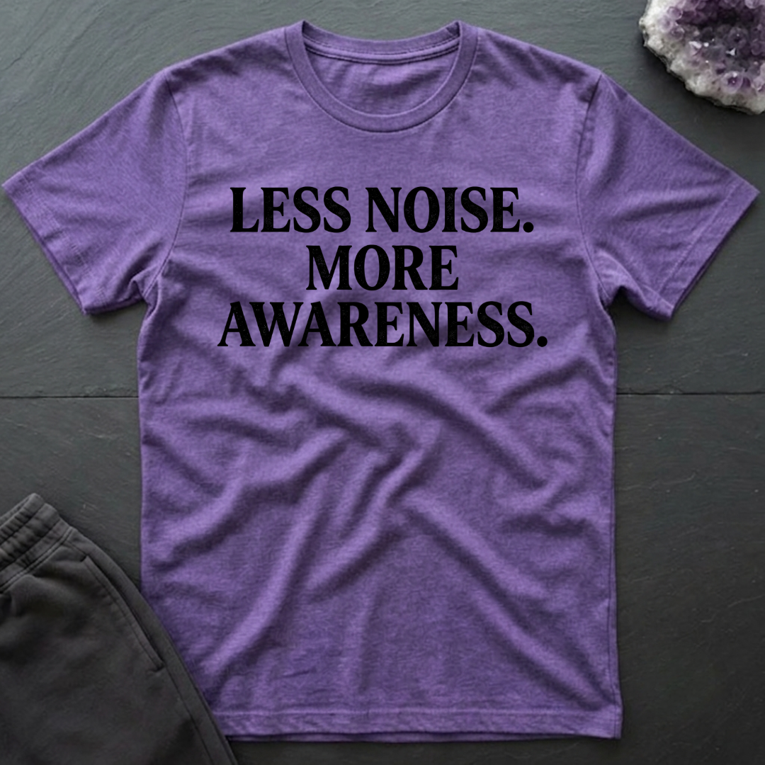 Less Noise T-Shirt