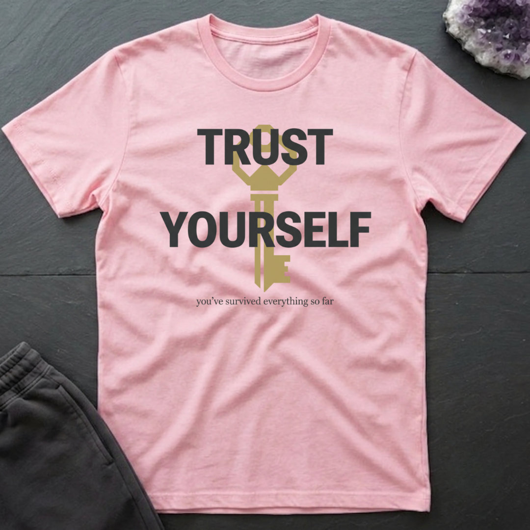 Trust Yourself T-Shirt