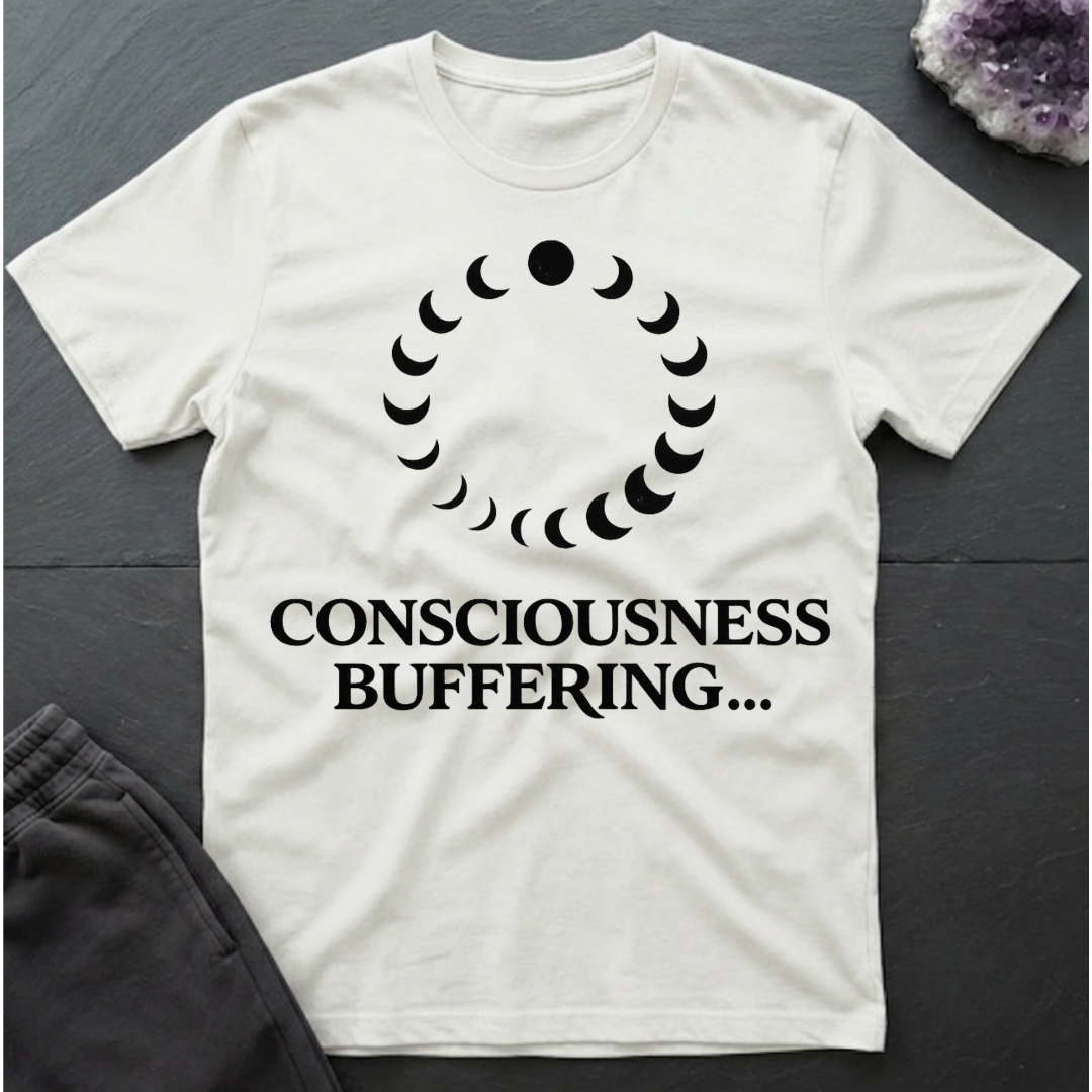 Consciousness Buffering T-Shirt