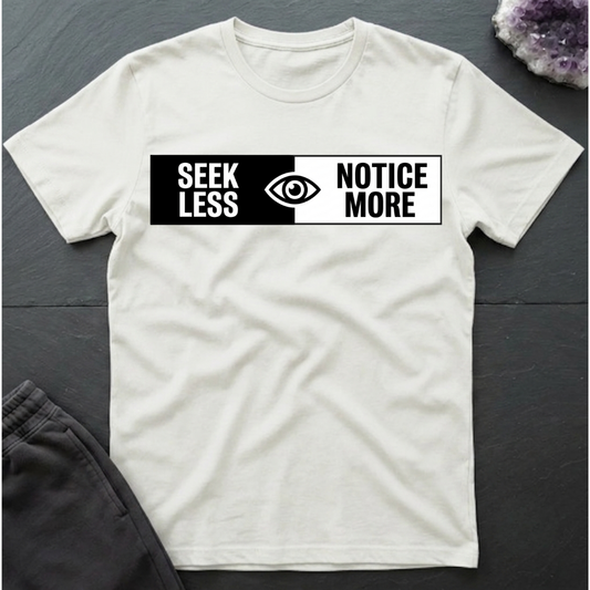 Notice More T-Shirt