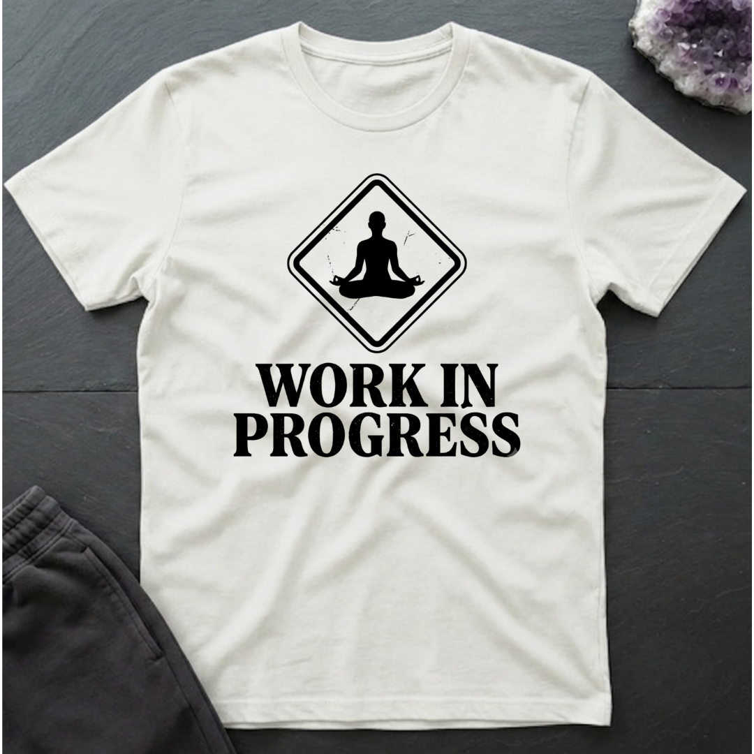 Work In Progress T-Shirt